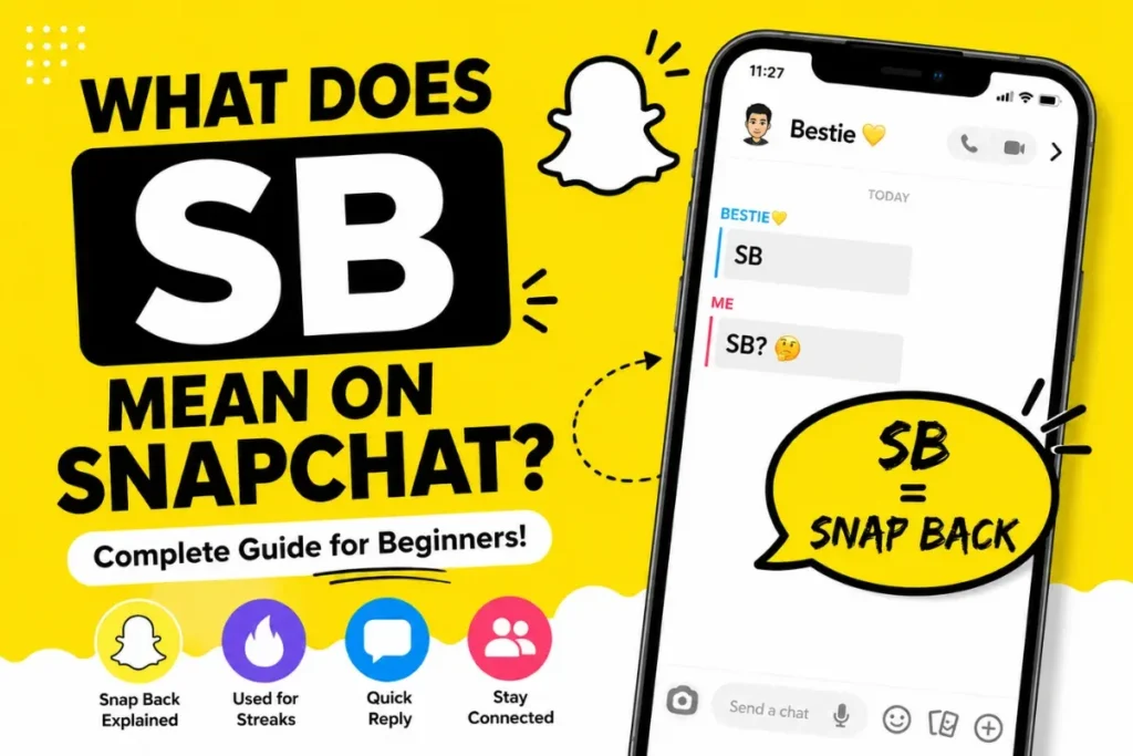 What does SB mean on Snapchat and Snap Back meaning